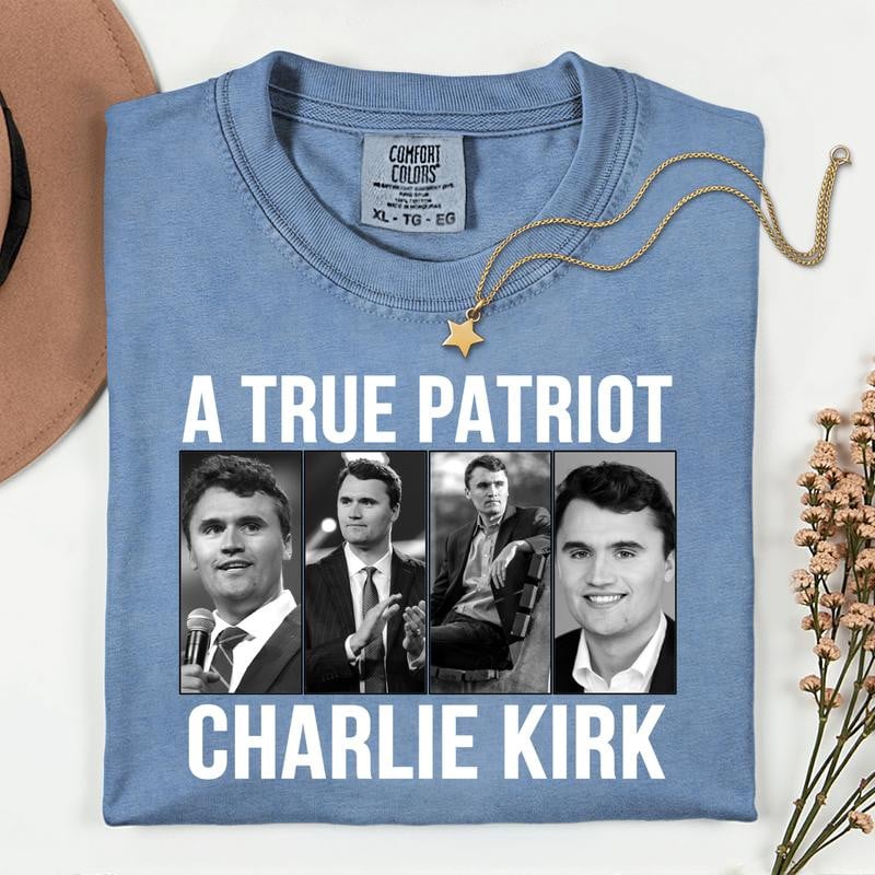 A True Patriot Charlie Kirk Shirt, Pray for Charlie Kirk Shirt