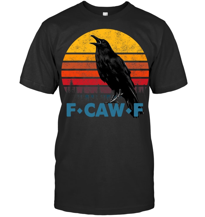 F Caw F Black Crow Black Bird Retro Sunset Vintage F Caw F T Shirt