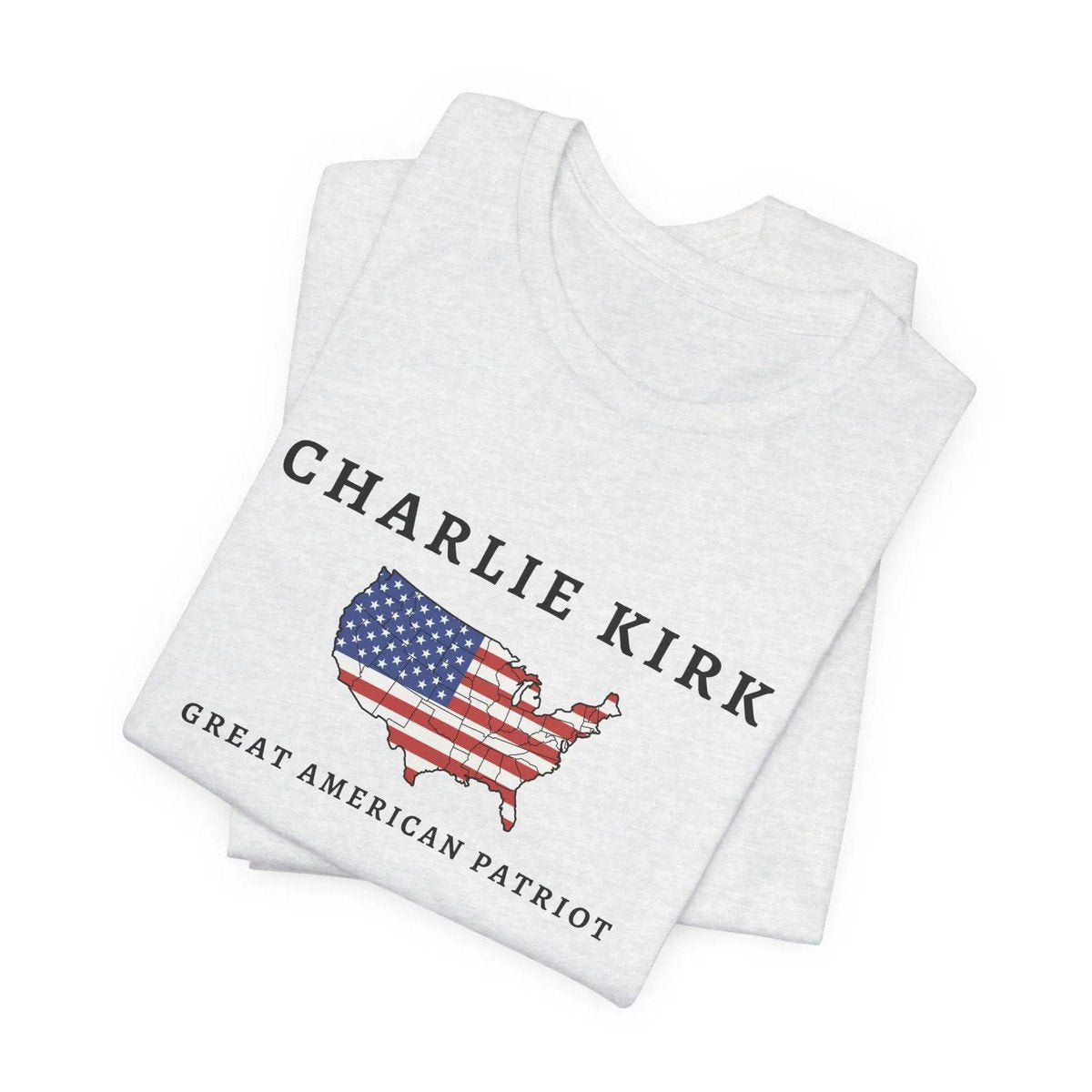 Charlie Kirk Tribute Shirt, Great American Patriot Top