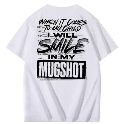 When It Comes To My Child I Will Smile In My Mugshot Printed Men's T-shirt