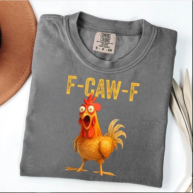 Funny F-Caw-F Chicken Shirts