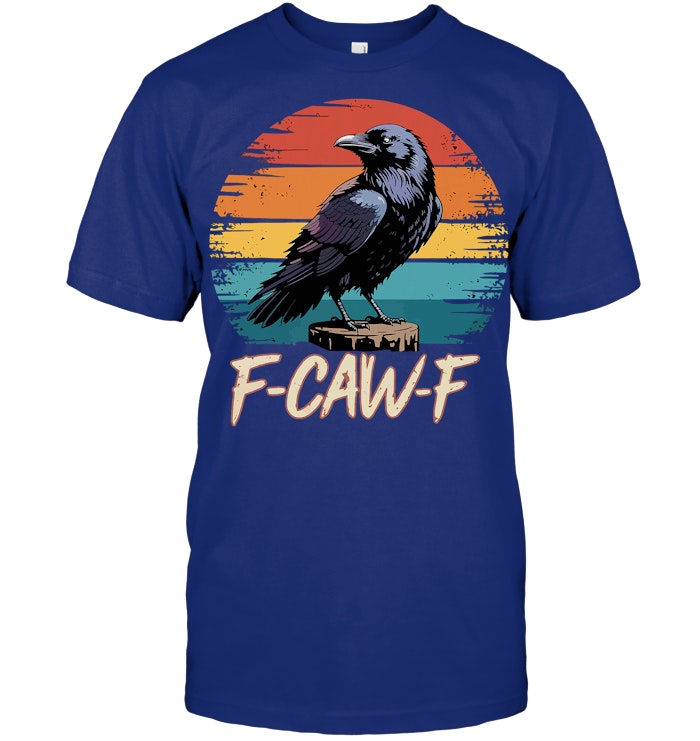 Retro F Caw F Black Bird Crow Funny Crow Bird Cawing Grunge T Shirt