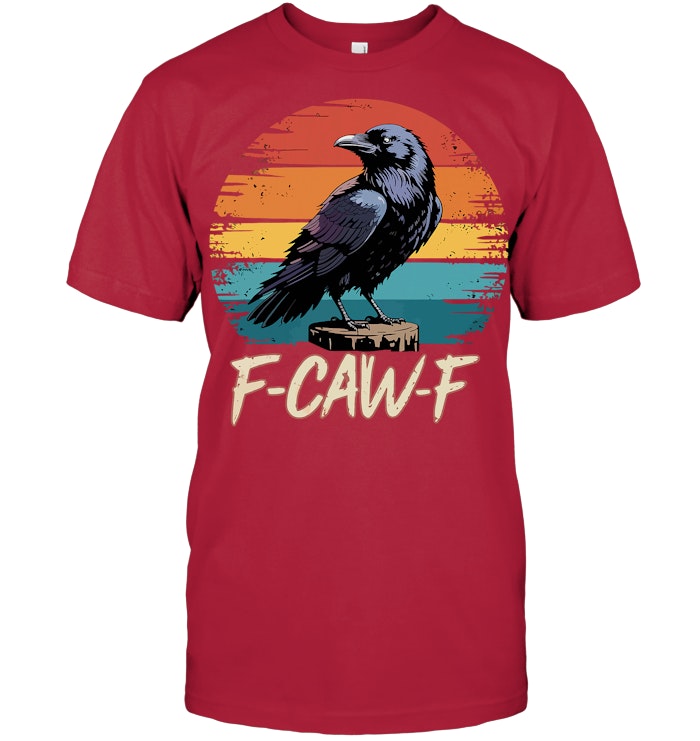 Retro F Caw F Black Bird Crow Funny Crow Bird Cawing Grunge T Shirt