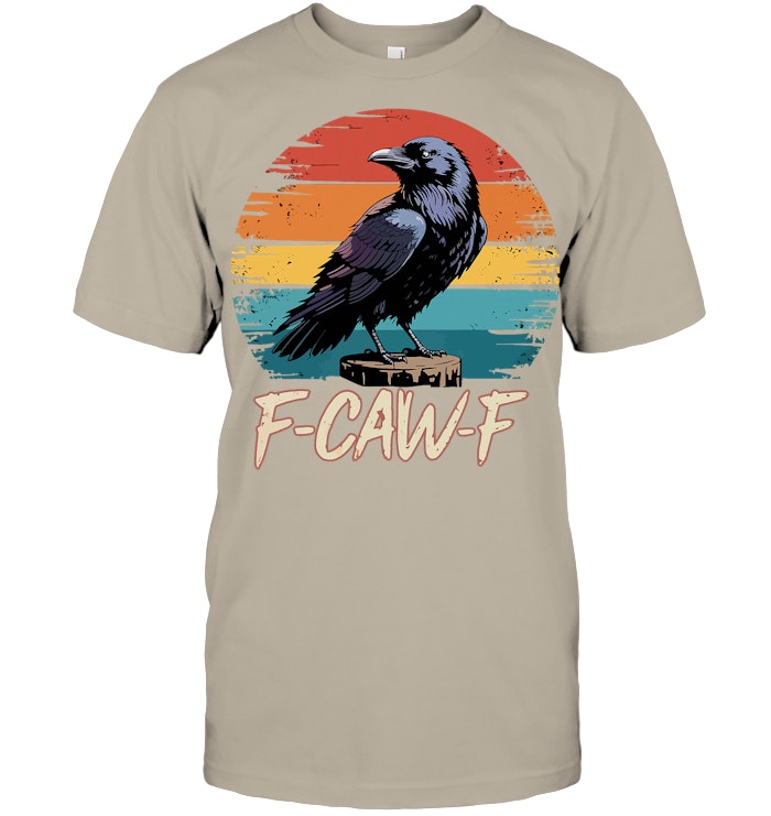 Retro F Caw F Black Bird Crow Funny Crow Bird Cawing Grunge T Shirt