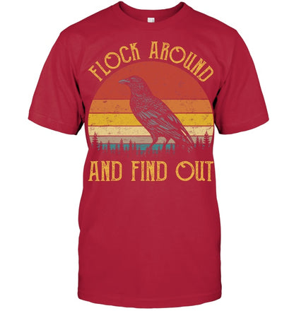 Flock Around And Find Out Funny Sarcastic Crow Raven T Shirt
