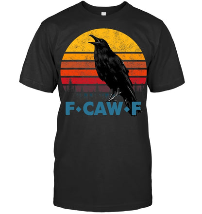 F Caw F Black Crow Black Bird Retro Sunset Vintage F Caw F T Shirt