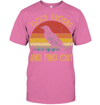 Flock Around And Find Out Funny Sarcastic Crow Raven T Shirt