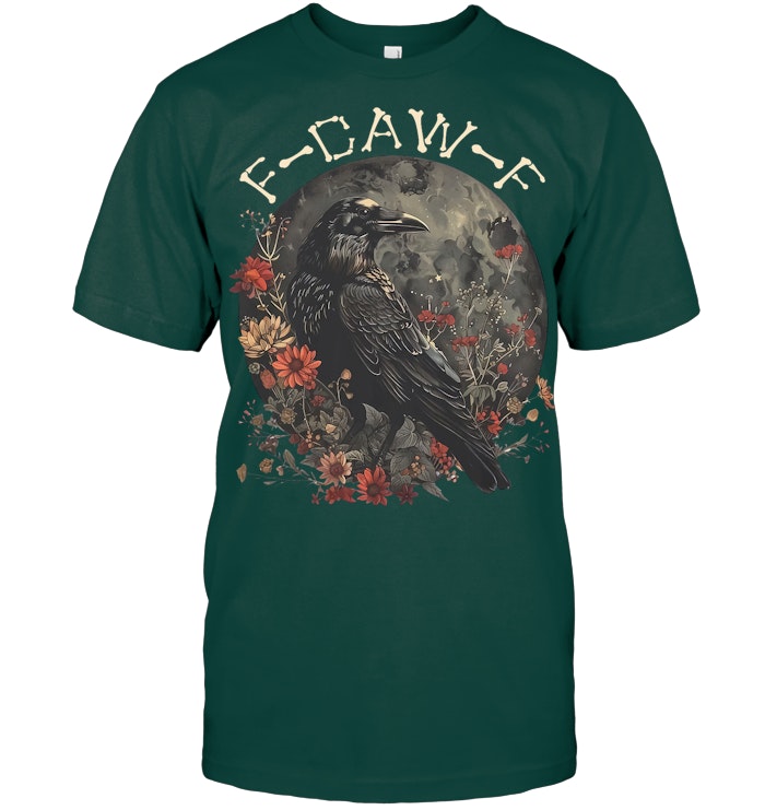 Funny F Caw F Raven Bird Saying Graphic T Shirt