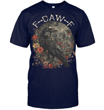 Funny F Caw F Raven Bird Saying Graphic T Shirt