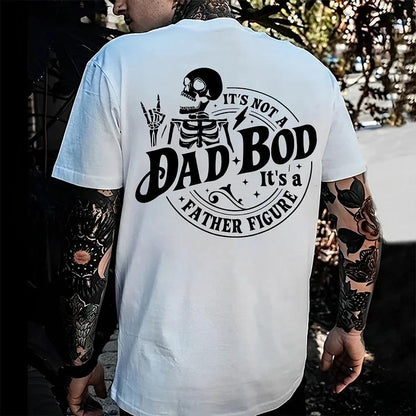 It's Not A Dad Bod It's A Father Figure Print T-Shirt