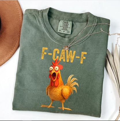 Funny F-Caw-F Chicken Shirts