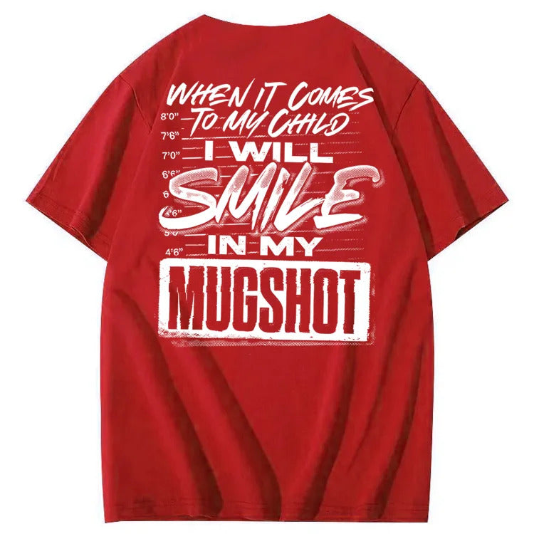 When It Comes To My Child I Will Smile In My Mugshot Printed Men's T-shirt