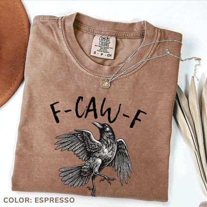 Black Crow, F Caw F Funny Black Bird T Shirt